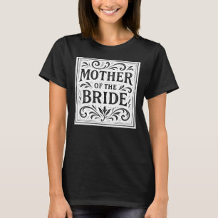 Moeder van de Bruid Romantische Trouwrepetitie T-shirt