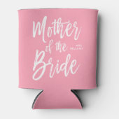 Moeder van de bruid | Script Style Custom Pink Blikjeskoeler (Voorkant)