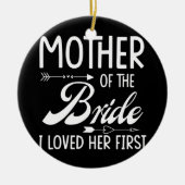 Moeder van de bruid waar ik van hield... keramisch ornament (Voorkant)
