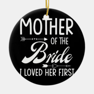 Moeder van de bruid waar ik van hield... keramisch ornament