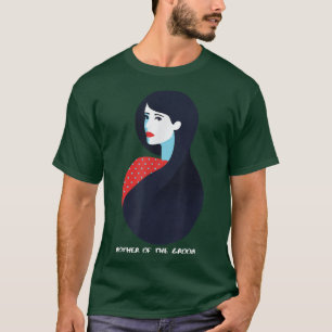 Moeder van de bruidegom1882 t-shirt