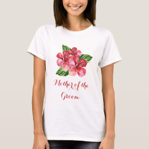 Moeder van de bruidegom Bloemen Tropische Rode Hib T-shirt