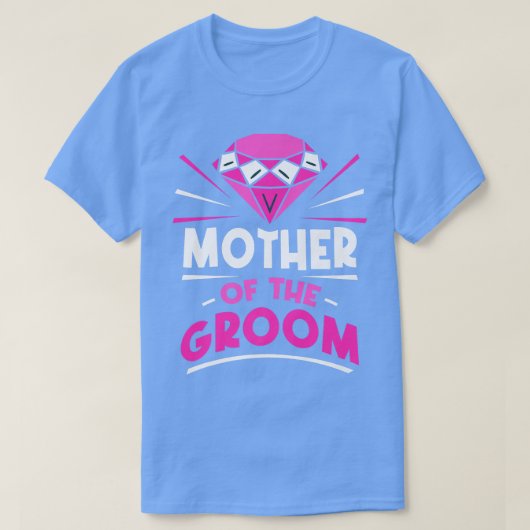 Moeder van de bruidegom feest bachelor uitspraken t-shirt (Design voorkant)