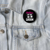 Moeder van de bruidegom gezegden trouwfeest vrijge ronde button 5,7 cm (In situ)