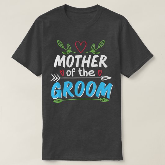 Moeder van de bruidegom Huwelijk Bruidegom Moeder T-shirt (Design voorkant)