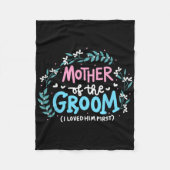 Moeder van de bruidegom Ik hield eerst van hem 7 Fleece Deken (Voorkant)