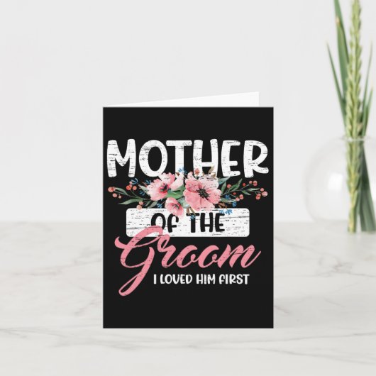 Moeder van de bruidegom Ik hield eerst van hem Moe Kaart (Voorkant)