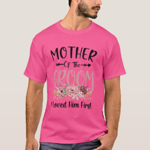 Moeder van de bruidegom Ik hield van hem eerste br T-shirt