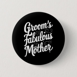 Moeder van de bruidegom is fantastisch ronde button 5,7 cm