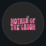Moeder van de bruidegom moeder Groovy bruiloft Bac Ronde Sticker<br><div class="desc">Moeder van de bruidegom moeder Groovy bruiloft vrijgezellenfeest</div>