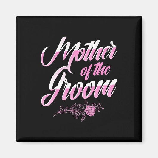 Moeder van de bruidegom trouwdag vrijgezellenfeest magneet (Voorkant)