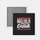 Moeder van de bruidegom Trouwfeest Bachelor Gezegd Magneet (Voorkant / Achterkant)