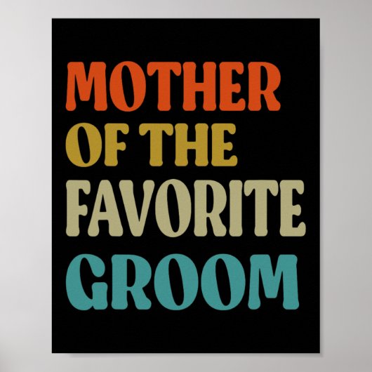 Moeder van de favoriete bruidegom bruiloft moeder poster (Voorkant)