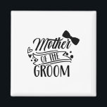 Moeder van de Gezegden van de Groom Bachelor Weddi Magneet<br><div class="desc">Moeder van de Groom Bachelor Wedding Party Gezegden mama</div>