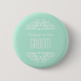 Moeder van de Groom Button - Kies uw eigen kleur!