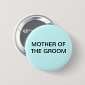 MOEDER VAN DE GROOM BUTTON/SPELD RONDE BUTTON 5,7 CM (Voorkant /achterkant)