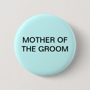 MOEDER VAN DE GROOM BUTTON/SPELD RONDE BUTTON 5,7 CM