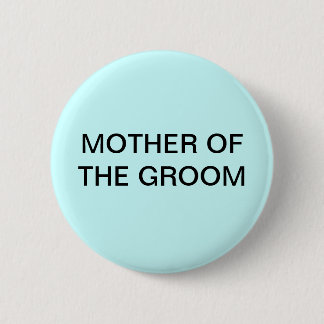 MOEDER VAN DE GROOM BUTTON/SPELD RONDE BUTTON 5,7 CM