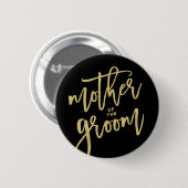 Moeder van de Groom Chic Gold Bridal Wedding Ronde Button 5,7 Cm (Voorkant /achterkant)