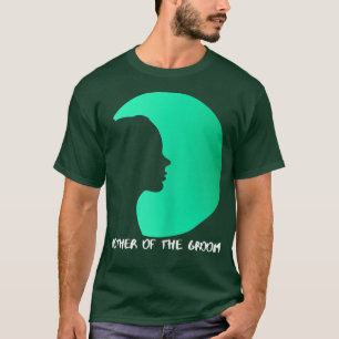Moeder van de Groom Moederdag2402 T-shirt