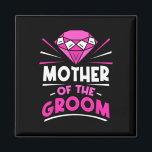 Moeder van de Groom Party Bachelor Gezegden Weddin Magneet<br><div class="desc">Moeder van de bruidegom partij Bachelor Gezegden bruiloft moeder mama</div>