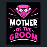 Moeder van de Groom Party Bachelor Gezegden Weddin Poster<br><div class="desc">Moeder van de bruidegom partij Bachelor Gezegden bruiloft moeder mama</div>