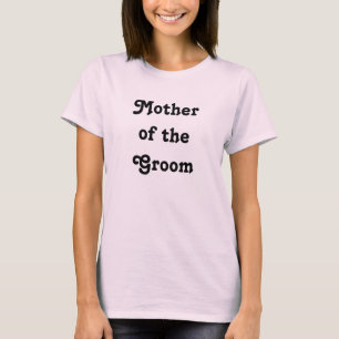 Moeder van de Groom T-shirt