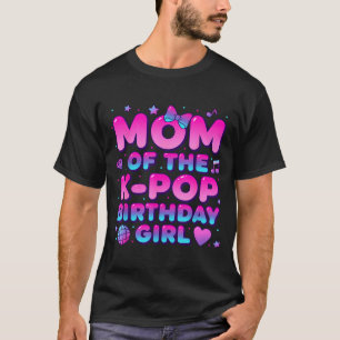 Moeder van de k-pop-verjaardag meisje Koreaanse mu T-shirt