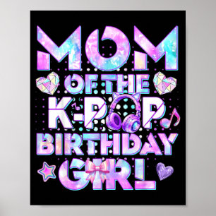 Moeder van de k-pop verjaardagsmeisje mammie moede poster