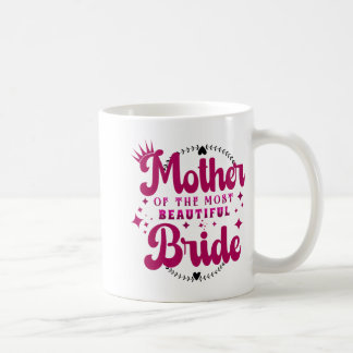 Moeder van de mooiste bruid1 koffiemok
