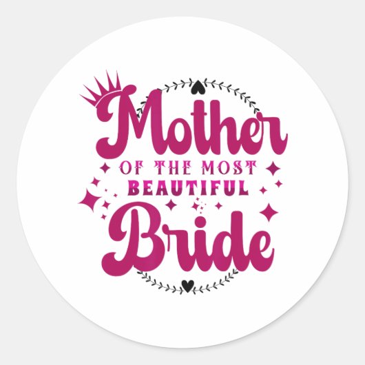 Moeder van de mooiste bruid1 ronde sticker (Voorkant)