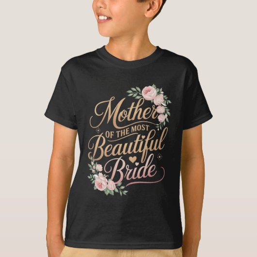 Moeder van de mooiste bruid2 t-shirt (Voorkant)