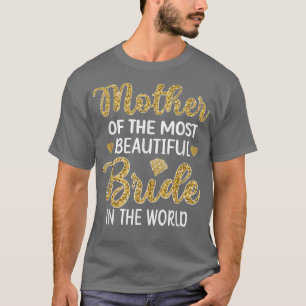 Moeder van de mooiste bruid Bruidsfeest M T-shirt