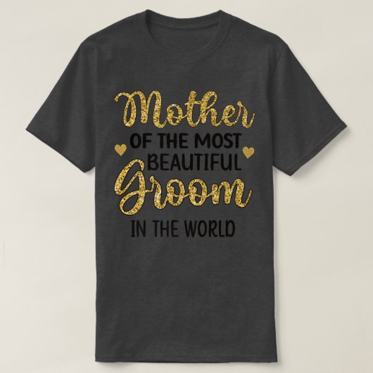 Moeder van de mooiste Groom Shower MamT-Shi T-shirt (Design voorkant)