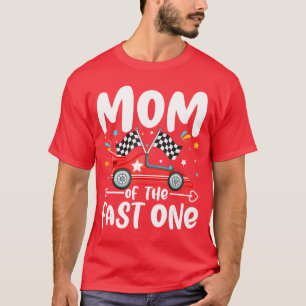 Moeder van de snelle verjaardag 1e race familie we t-shirt