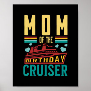 Moeder Van De Verjaardag Cruiser Grappige Cruise V Poster