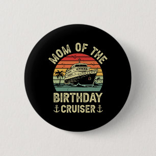 Moeder van de verjaardag cruiser verjaardag cruise ronde button 5,7 cm