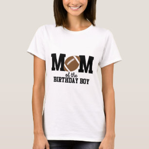 Moeder Van De Verjaardag Jongen Voetbal Liefhebber T-shirt