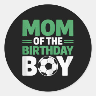 Moeder Van De Verjaardag Jongen Voetbal Ronde Sticker