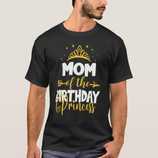 Moeder van de verjaardag prinses Bday Idee voor me T-shirt