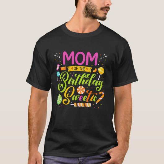 Moeder van de Verjaardag Sweetie Snoep Verjaardags T-shirt (Voorkant)
