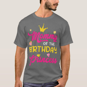 Moeder van de verjaardagsprinses Moeder Mama T-shirt