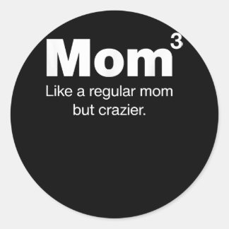 Moeder van drie Kinder - Mam maar gekker - Mam naa Ronde Sticker