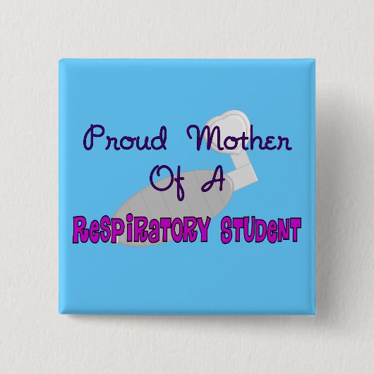 Moeder van een Ademhalingstherapiestudent Vierkante Button 5,1 Cm (Voorkant)