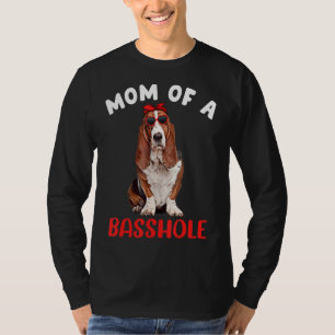 Moeder van een Basshole Funny Basset Hound Moeder  T-shirt