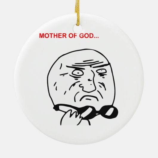 Moeder van God Rage Face Comic Meme Keramisch Ornament (Achterkant)