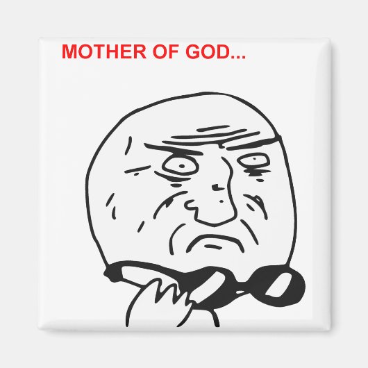 Moeder van God Rage Face Comic Meme Magneet (Voorkant)