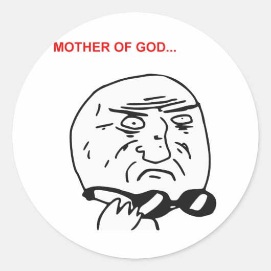 Moeder van God Rage Face Comic Meme Ronde Sticker (Voorkant)