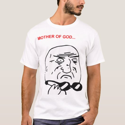 Moeder van God Rage Face Comic Meme T-shirt (Voorkant)