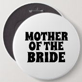 MOEDER VAN HET BRIDE GROTE BADGE MET ronde knoppen Button 6,0 Cm (Voorkant /achterkant)